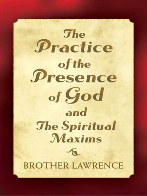 cover image of The Practice of the Presence of God and The Spiritual Maxims